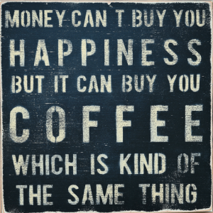 Coffee=Happiness